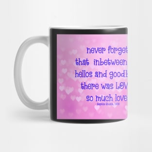 there was LOVE so much love Mug